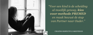 Voor een kind is de scheiding al moeilijk genoeg - kies voor de stap van Partner naar Ouder!
